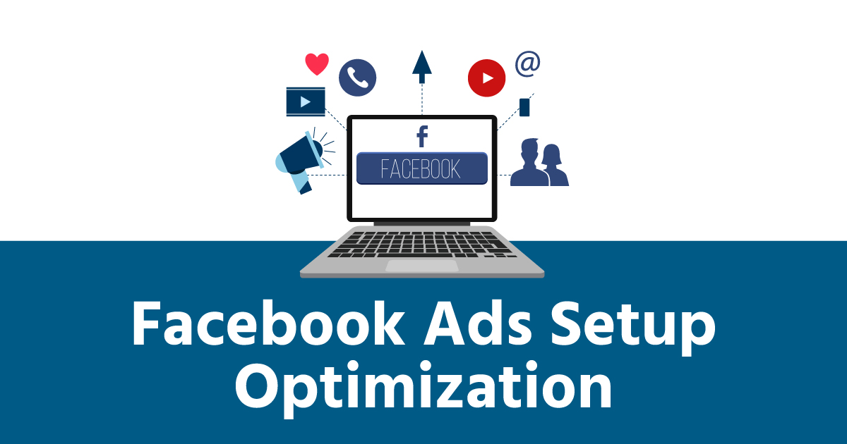 Facebook-Ads-Setup-and-Optimization